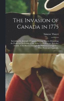 bokomslag The Invasion of Canada in 1775