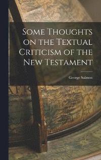 bokomslag Some Thoughts on the Textual Criticism of the New Testament