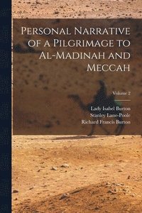 bokomslag Personal Narrative of a Pilgrimage to Al-Madinah and Meccah; Volume 2