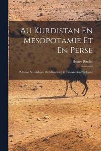 bokomslag Au Kurdistan En Msopotamie Et En Perse