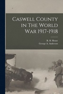 Caswell County in The World War 1917-1918 1