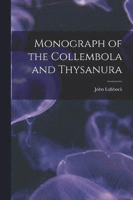 bokomslag Monograph of the Collembola and Thysanura