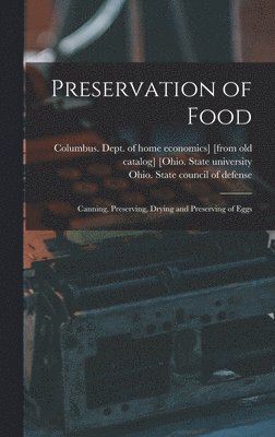 Preservation of Food; Canning, Preserving, Drying and Preserving of Eggs 1