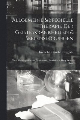 bokomslag Allgemeine & Specielle Therapie Der Geisteskrankheiten & Seelenstörungen