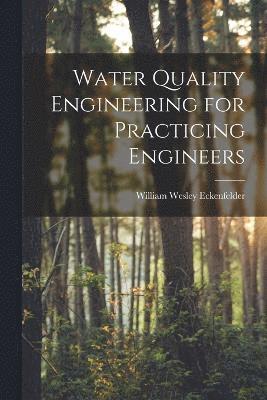 Water Quality Engineering for Practicing Engineers 1