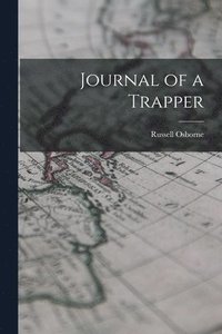 bokomslag Journal of a Trapper