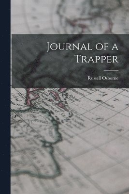 bokomslag Journal of a Trapper