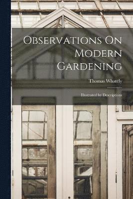 Observations On Modern Gardening 1