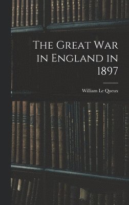 The Great war in England in 1897 1