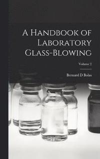 bokomslag A Handbook of Laboratory Glass-blowing; Volume 2