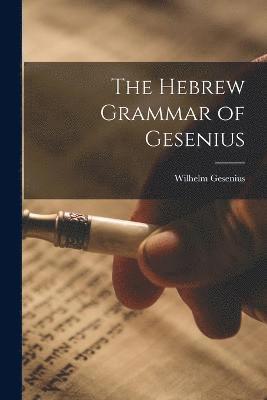 bokomslag The Hebrew Grammar of Gesenius