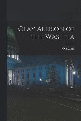 Clay Allison of the Washita 1