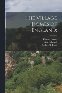 bokomslag The Village Homes of England;