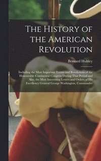 bokomslag The History of the American Revolution