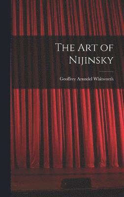 bokomslag The art of Nijinsky