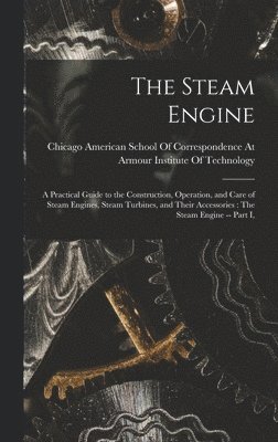 American School of Correspondence at - Steam Engine, Inbunden