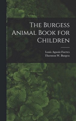 bokomslag The Burgess Animal Book for Children