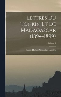 bokomslag Lettres du Tonkin et de Madagascar (1894-1899); Volume 2