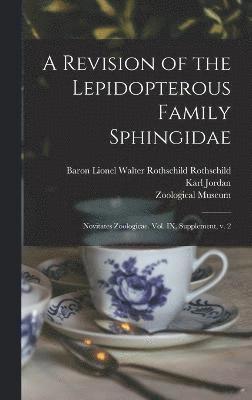 bokomslag A Revision of the Lepidopterous Family Sphingidae
