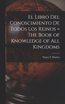 El Libro del Conoscimiento de Todos los Reinos = The Book of Knowledge of all Kingdoms 1