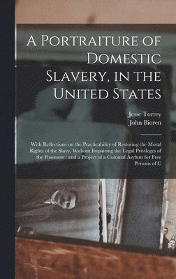 A Portraiture of Domestic Slavery, in the United States 1