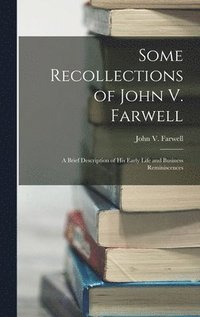 bokomslag Some Recollections of John V. Farwell