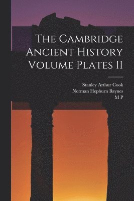 bokomslag The Cambridge Ancient History Volume Plates II