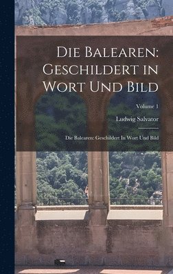 Ludwig Salvator - Die Balearen, Inbunden