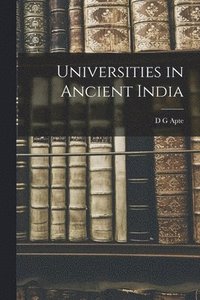 bokomslag Universities in Ancient India