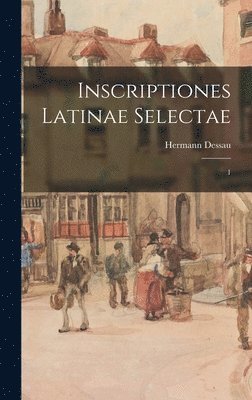 Hermann Dessau - Inscriptiones latinae selectae, Inbunden