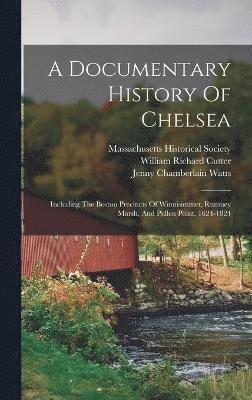 bokomslag A Documentary History Of Chelsea
