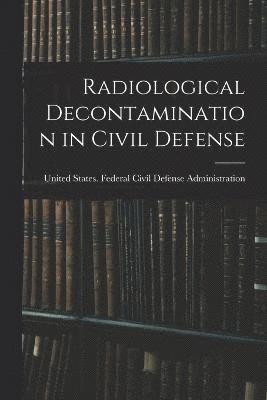 Radiological Decontamination in Civil Defense 1