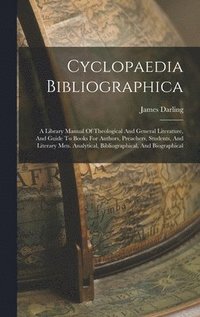 bokomslag Cyclopaedia Bibliographica