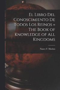 bokomslag El Libro del Conoscimiento de Todos los Reinos = The Book of Knowledge of all Kingdoms