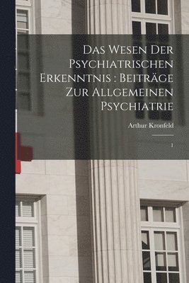 bokomslag Das Wesen der psychiatrischen Erkenntnis