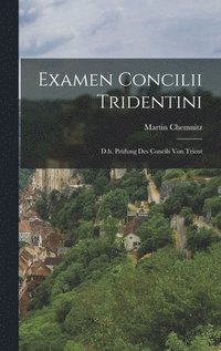 bokomslag Examen Concilii Tridentini