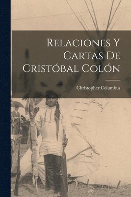 Christopher Columbus - Relaciones y cartas de Cristóbal Colón, Häftad
