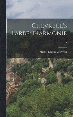 Chevreul's Farbenharmonie. 1
