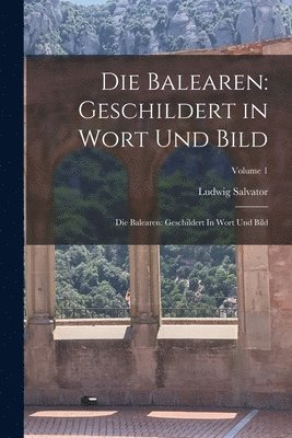 Ludwig Salvator - Die Balearen, Häftad