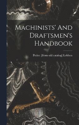 Machinists' And Draftsmen's Handbook 1