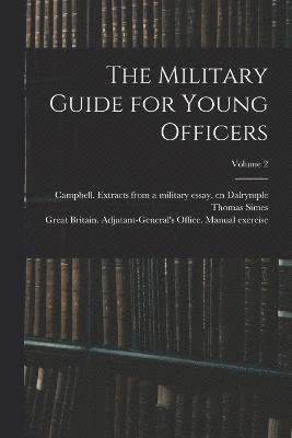 bokomslag The Military Guide for Young Officers; Volume 2