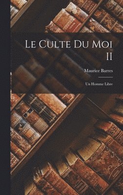 Le culte du moi II 1