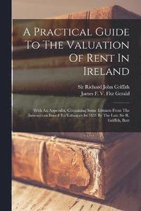 bokomslag A Practical Guide To The Valuation Of Rent In Ireland
