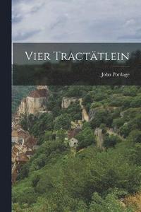 bokomslag Vier Tractätlein