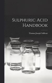 bokomslag Sulphuric Acid Handbook