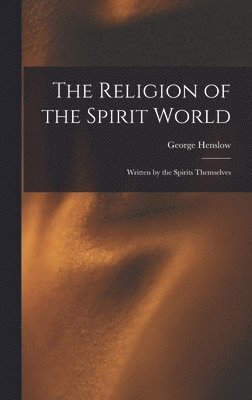 bokomslag Religion of the Spirit World