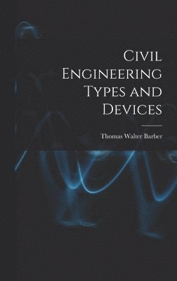 bokomslag Civil Engineering Types and Devices