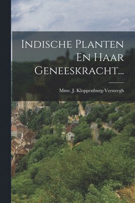 bokomslag Indische Planten En Haar Geneeskracht...