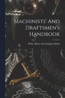 Machinists' And Draftsmen's Handbook 1