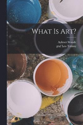 What Is Art? 1